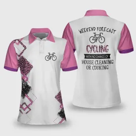 Cycling With No Chance Of House Cleaning Or Cooking - Cycling Short Sleeve Women Polo Shirt Coolspod