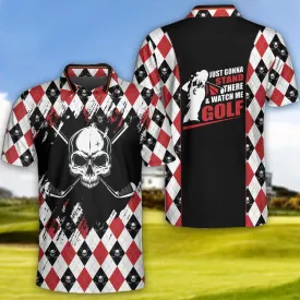 Just Gonna Stand There And Watch Me Golf Polo Shirt, Argyle Pattern Skull Golf Shirt For Men Coolspod