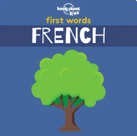 Kids First French Words - Lonely Planet